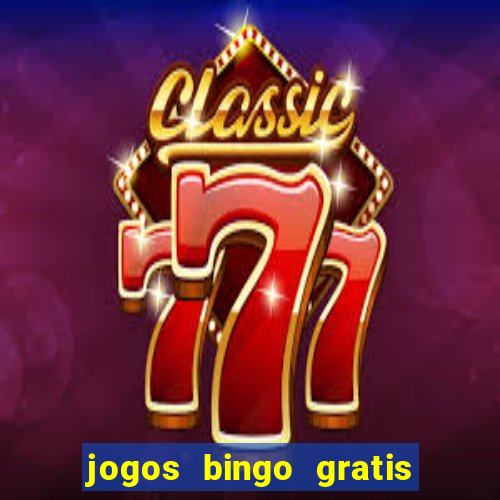 jogos bingo gratis 4 cartelas